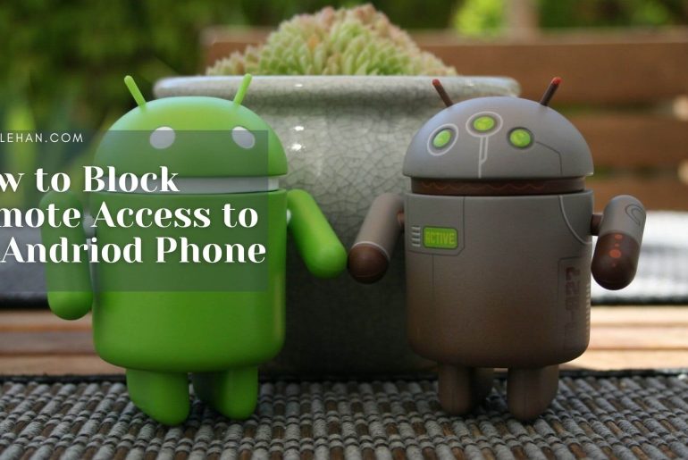 How to Block Remote Access to an Andriod Phone (1)